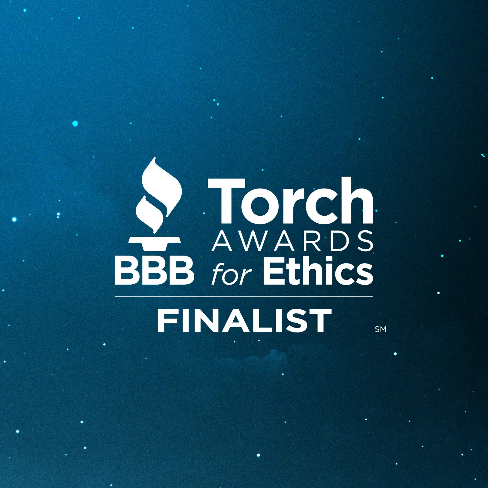 BBB – Torch Awards for Ethics – Finalist BBB - Torch Awards for Ethics - Finalist
